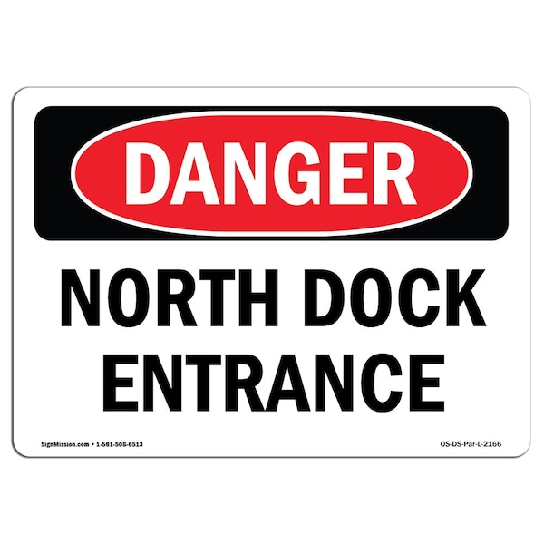 Safety Sign, OSHA Danger, 3.5" Height, North Dock Entrance, Landscape, 10PK